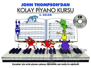 John Thompson'dan Kolay Piyano Kursu 2. Bölüm – John Thompson – Porte Müzik Eğitim Merkezi kitap kapağı