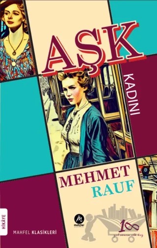 Aşk Kadını – Mehmet Rauf – Mahfel Yayıncılık kitap kapağı