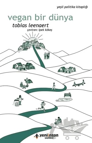 Vegan Bir Dünya – Tobias Leenaert – Yeni İnsan Yayınevi kitap kapağı