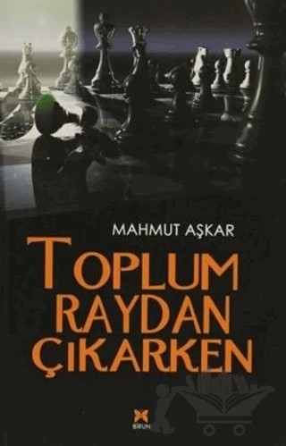 Toplum Raydan Çıkarken – Mahmut Aşkar – Birun Kültür Sanat Yayıncılık kitap kapağı