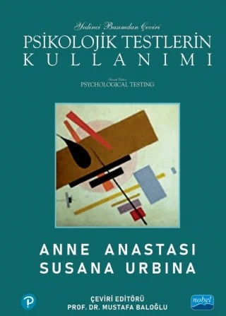 PSİKOLOJİK TESTLERİN KULLANIMI / Psychological Testing – Anne Anastasi, Susana Urbina – Nobel Akademik Yayıncılık kitap kapağı