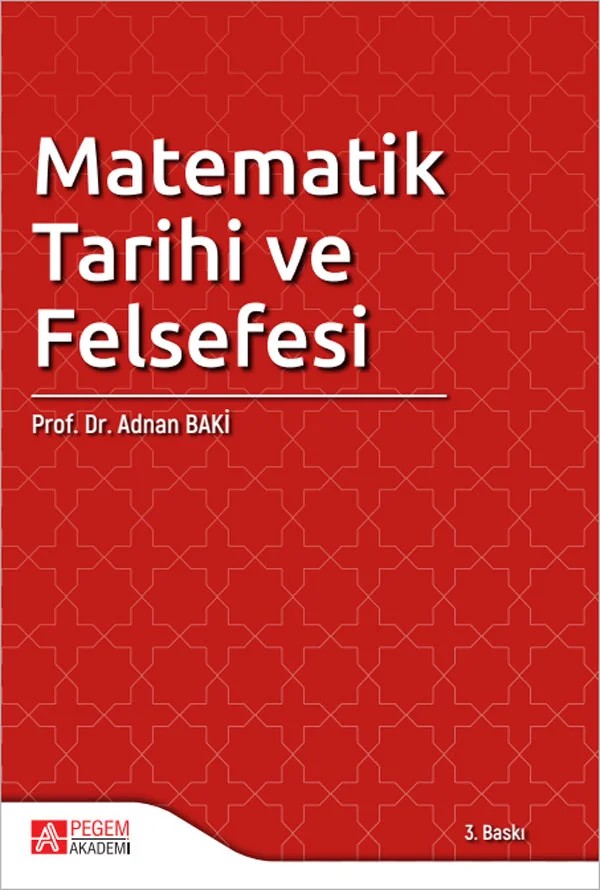 Matematik Tarihi ve Felsefesi – Adnan Baki – Pegem Akademi Yayıncılık kitap kapağı