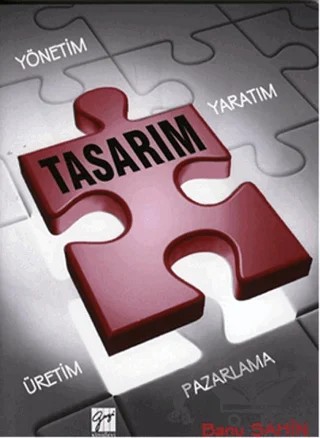 Pazarlama Sürecinde Tasarım Yaratım Yönetim Üretim – Banu Şahin – Gazi Kitabevi kitap kapağı