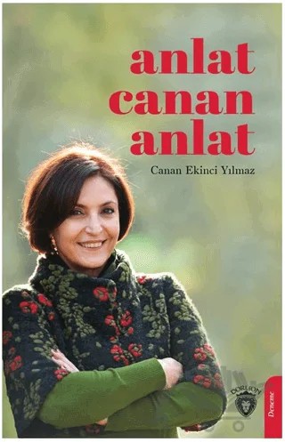 Anlat Canan Anlat – Canan Ekinci Yılmaz – Dorlion Yayınları kitap kapağı