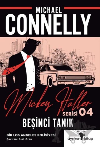 Beşinci Tanık - Mickey Haller Serisi 4 – Michael Connelly – Ayrıksı Kitap kitap kapağı