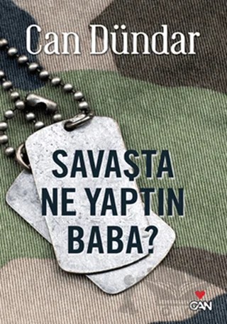 Savaşta Ne Yaptın Baba? – Can Dündar – Can Yayınları kitap kapağı