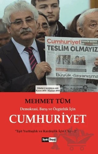 Demokrasi Barış ve Özgürlük İçin Cumhuriyet – Mehmet Tüm – Siyah Beyaz Yayınları kitap kapağı