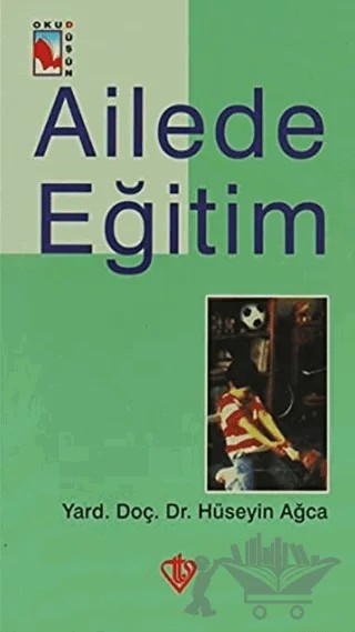 Ailede Eğitim – Hüseyin Ağca – Türkiye Diyanet Vakfı Yayınları kitap kapağı