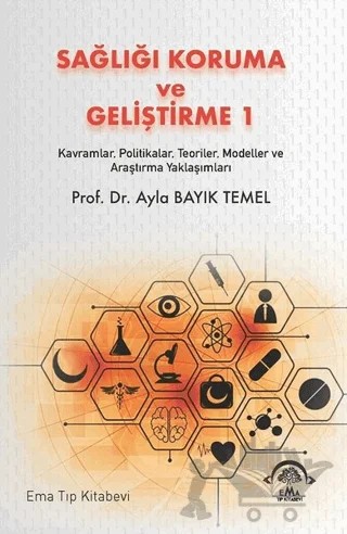 Sağlığı Koruma ve Geliştirme 1 – Ayla Bayık Temel – EMA Tıp Kitabevi kitap kapağı
