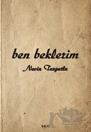 Ben Beklerim – Nevin Turgutlu – Sokak Kitapları Yayınları kitap kapağı