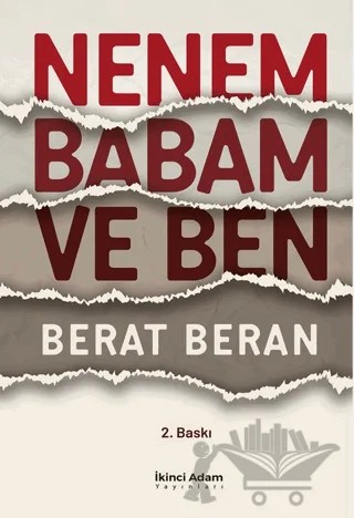 Nenem Babam ve Ben – Berat Beran – İkinci Adam Yayınları kitap kapağı