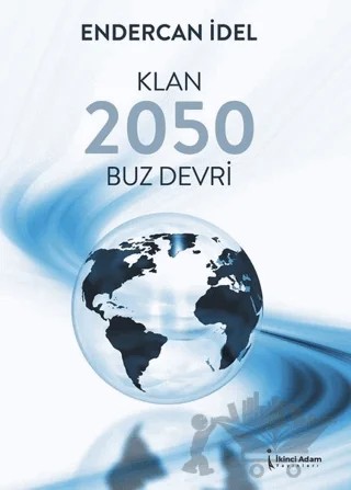 Klan 2050 Buz Devri – Endercan İdel – İkinci Adam Yayınları kitap kapağı