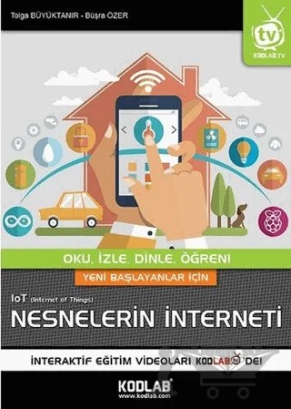 Nesnelerin İnterneti – Büşra Özer, Tolga Büyüktanır – Kodlab Yayın Dağıtım kitap kapağı