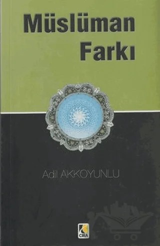 Müslüman Farkı – Adil Akkoyunlu – Çıra Yayınları kitap kapağı