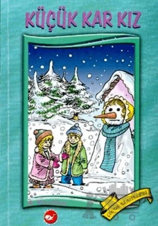 Küçük Kar Kız – A. Karaaliçev – Beyaz Balina Yayınları kitap kapağı