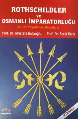 Rothschildler ve Osmanlı İmparatorluğu – Mustafa Balcıoğlu, Sezai Balcı – Erguvani Yayınevi kitap kapağı