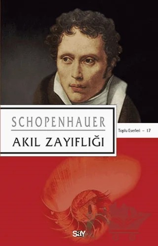 Akıl Zayıflığı – Arthur Schopenhauer – Say Yayınları kitap kapağı