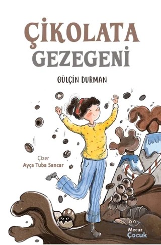 Çikolata Gezegeni – Gülçin Durman – Mecaz Çocuk kitap kapağı