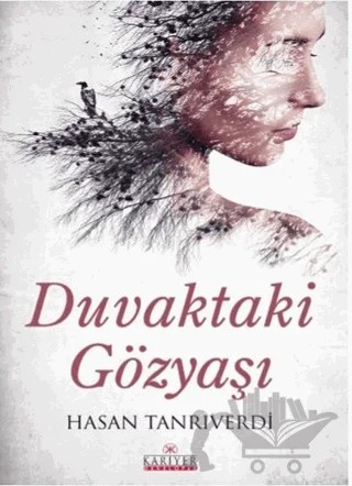Duvaktaki Gözyaşı – Hasan Tanrıverdi – Kariyer Yayınları kitap kapağı
