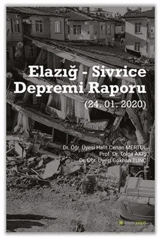 Elazığ - Sivrice Depremi Raporu (24.01.2020) – Gökhan Tunç, Halit Cenan Mertol, Tolga Akış – Hiperlink Yayınları kitap kapağı