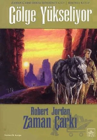 Zaman Çarkı 4. Cilt: Gölge Yükseliyor 1. Kitap – Robert Jordan – İthaki Yayınları kitap kapağı