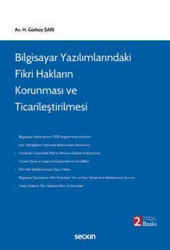 Bilgisayar Yazılımlarındaki Fikri Hakların Korunması ve Ticarileştirilmesi – H. Gürbüz Sarı – Seçkin Yayıncılık kitap kapağı