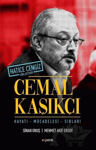Cemal Kaşıkçı - Hayatı, Mücadelesi, Sırları – Mehmet Âkif Ersoy, Sinan Onuş – Kopernik Kitap kitap kapağı