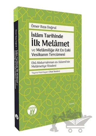 İslam Tarihinde İlk Melamet ve Melamiliğe Ait En Eski Vesikanın Tercümesi Ebu Abdurrahman es-Sülemi’nin Melametiye Risalesi – Ömer Rıza Doğrul – Büyüyen Ay Yayınları kitap kapağı
