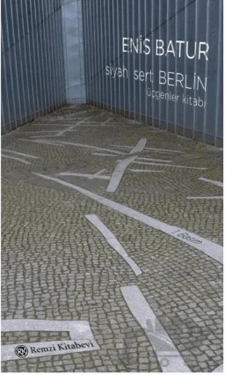 Siyah Sert Berlin – Enis Batur – Remzi Kitabevi kitap kapağı
