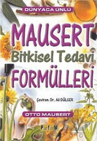 Dünyaca Ünlü Mausert Bitkisel Tedavi Formülleri – Otto Mausert – Platform Yayınları kitap kapağı