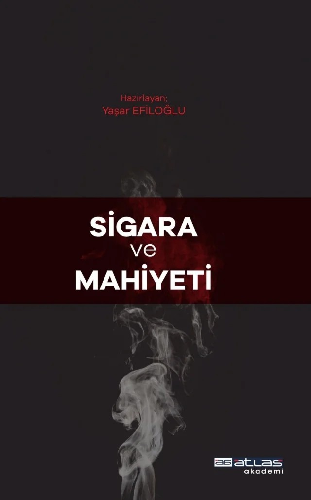 Sigara ve Mahiyeti – Yaşar Efiloğlu – Atlas Akademi kitap kapağı
