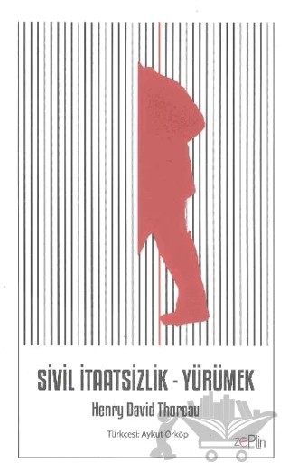 Sivil İtaatsizlik - Yürümek – Henry David Thoreau – Zeplin Kitap kitap kapağı