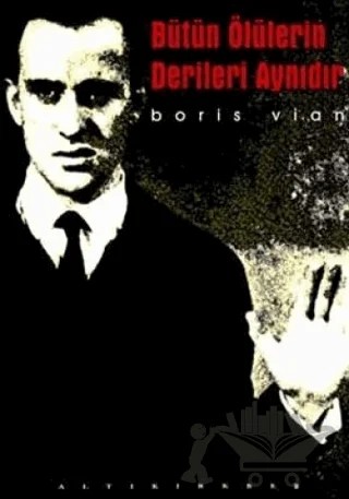 Bütün Ölülerin Derileri Aynıdır – Boris Vian – Altıkırkbeş Yayınları kitap kapağı