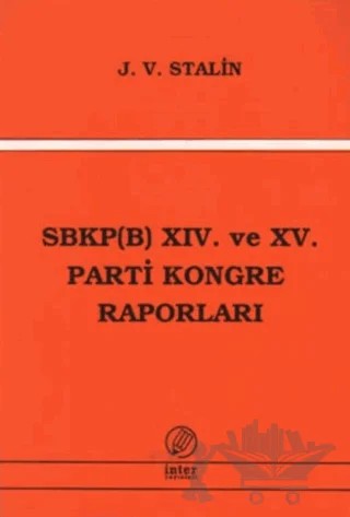 SBKP (B) 14. ve 15 Parti Kongre Raporları – Josef V. Stalin – İnter Yayınları kitap kapağı