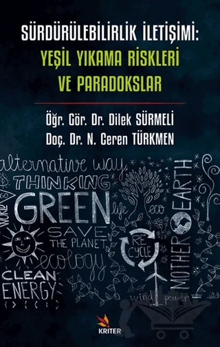 Sürdürülebilirlik İletişimi: Yeşil Yıkama Riskleri ve Paradokslar – Dilek Sürmeli, N. Ceren Türkmen – Kriter Yayınları kitap kapağı