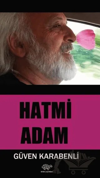 Hatmi Adam – Güven Karabenli – Ürün Yayınları kitap kapağı