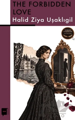 The Forbidden Love – Halit Ziya Uşaklıgil – Literart Yayınları kitap kapağı