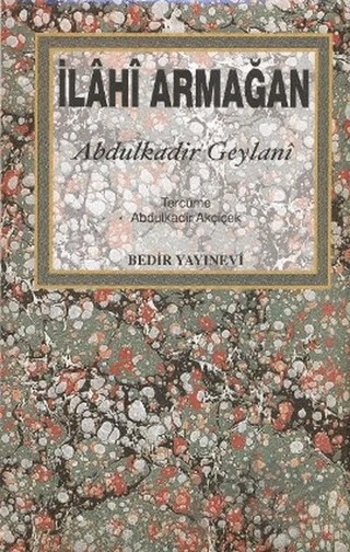 İlahi Armağan – Abdülkadir Geylani – Bedir Yayınları kitap kapağı