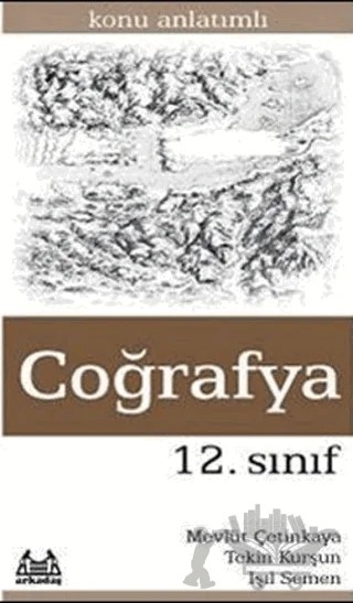 12. Sınıf Coğrafya Konu Anlatımlı – Mevlüt Çetinkaya – Arkadaş Yayınları kitap kapağı