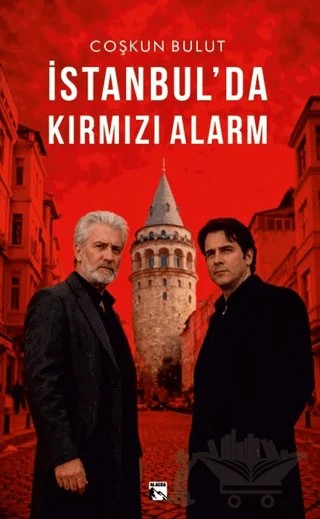İstanbul’da Kırmızı Alarm – Coşkun Bulut – Alaska Yayınevi kitap kapağı