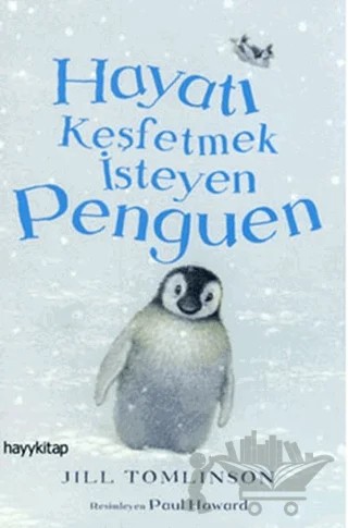 Hayatı Keşfetmek İsteyen Penguen – Jill Tomlinson – Hayykitap kitap kapağı