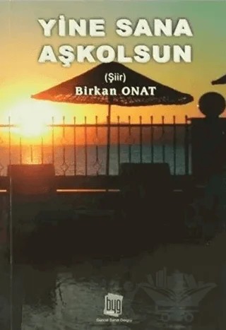Yine Sana Aşkolsun – Birkan Onat – Baygenç Yayıncılık kitap kapağı