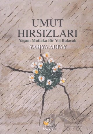 Umut Hırsızları – Yahya Altay – İtalik Yayınevi kitap kapağı