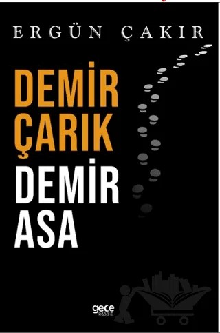 Demir Çarık Demir Asa – Ergün Çakır – Gece Kitaplığı kitap kapağı