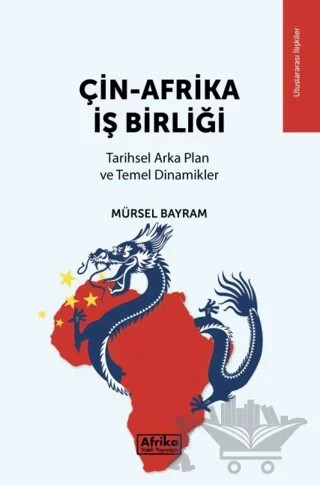 Çin - Afrika İş Birliği – Mürsel Bayram – Afrika Vakfı Yayınları kitap kapağı