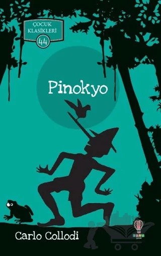 Pinokyo - Çocuk Klasikleri 44 – Carlo Collodi – Dahi Çocuk Yayınları kitap kapağı