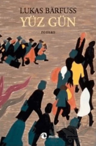 Yüz Gün – Lukas Barfuss – Metis Yayınları kitap kapağı