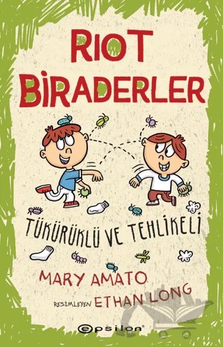 Riot Biraderler 2 - Tükürüklü ve Tehlikeli Mary Amato – Mary Amato – Epsilon Yayınevi kitap kapağı