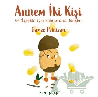 Annem İki Kişi – Gamze Pehlivan – Yeni İnsan Yayınevi kitap kapağı