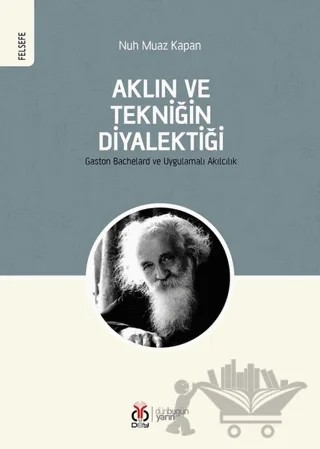 Aklın ve Tekniğin Diyalektiği – Nuh Muaz Kapan – DBY Yayınları kitap kapağı